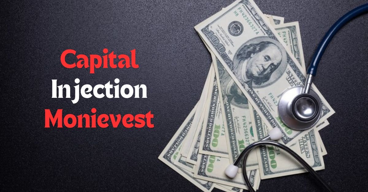 Capital Injection Monievest: Key to Business Growth and Stability