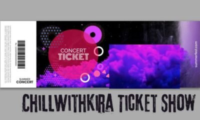 ChillWithKira Ticket Show